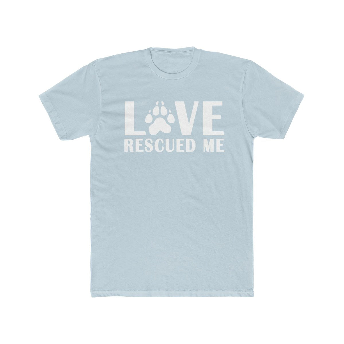 Love Rescued Me Shirt | Dog Lover's Tee Shirt | Perfect gift for the dog lover in your family! | Multiple Colors Available