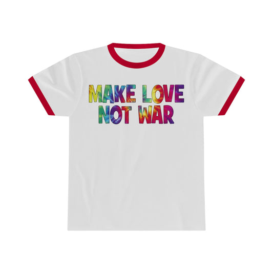 Make Love Not War Ringer Tee