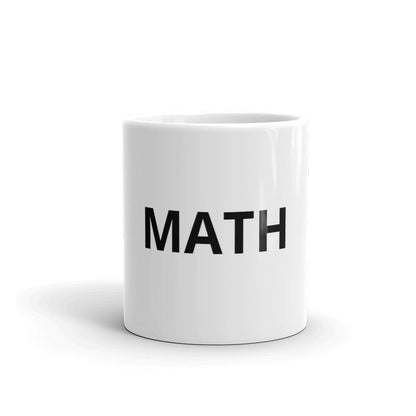 Math Mug | Gift for Teacher, Mathematician, Student & Intellectual