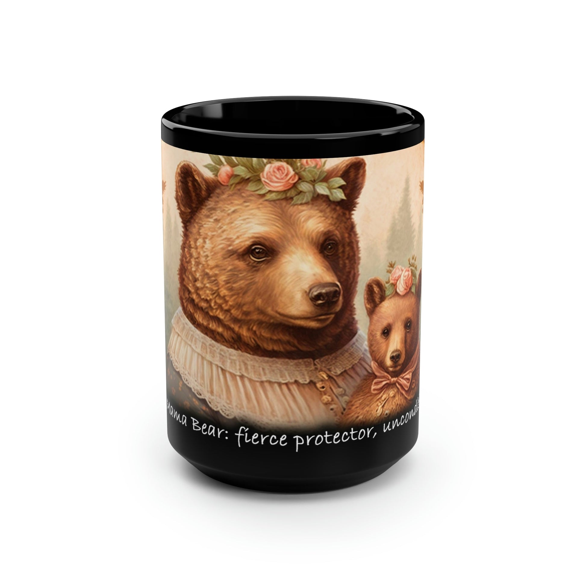 Mom Coffee Mug - "Mama bear: fierce protector and unconditional love" - 15 oz Coffee Mug - Mother's Day Gift, Mom Birthday Gift, Mama Gift, Best Mom