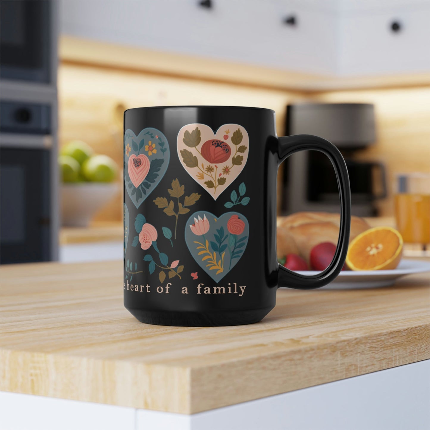 Mom Mug - "A mother's love is the heart of a family" - 15 oz Coffee Mug - Mother's Day Gift, Mom Birthday Gift, Mama Gift, Best Mom