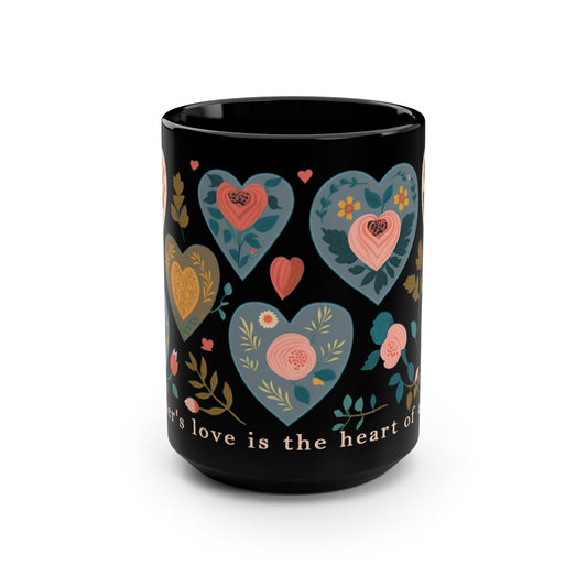 Mom Mug - "A mother's love is the heart of a family" - 15 oz Coffee Mug - Mother's Day Gift, Mom Birthday Gift, Mama Gift, Best Mom