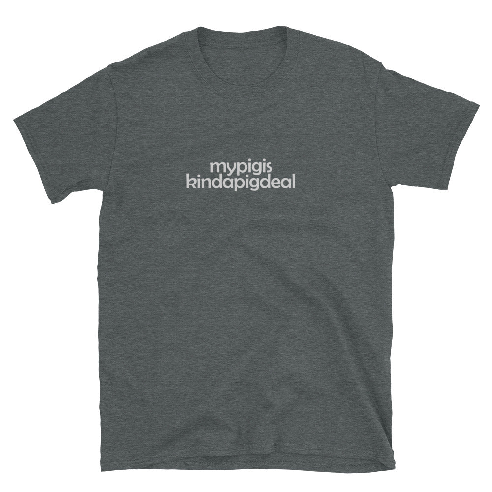 mypigis kindapigdeal shirt