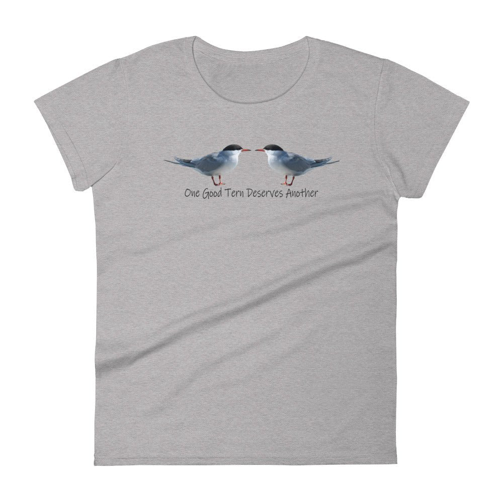 One Good Tern Deserves Another Women&#39;s Short Sleeve T-Shirt