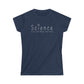 Science - Just Like Magic But Real Women's Softstyle Tee
