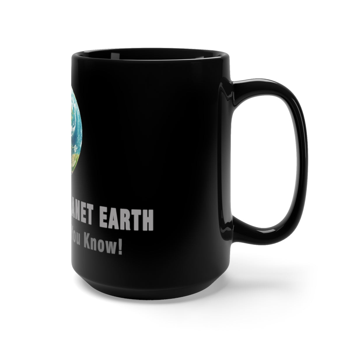 Take Care of Planet Earth - It Ain't Uranus You Know! Black Mug 15oz