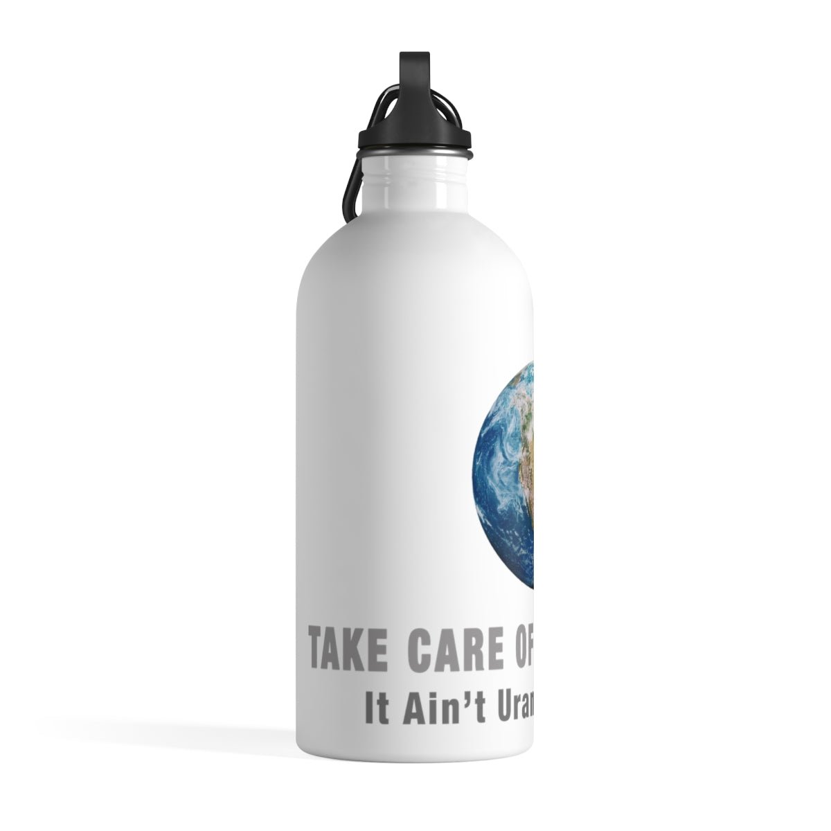 Take Care of Planet Earth - It Ain't Uranus You Know - Stainless Steel Water Bottle