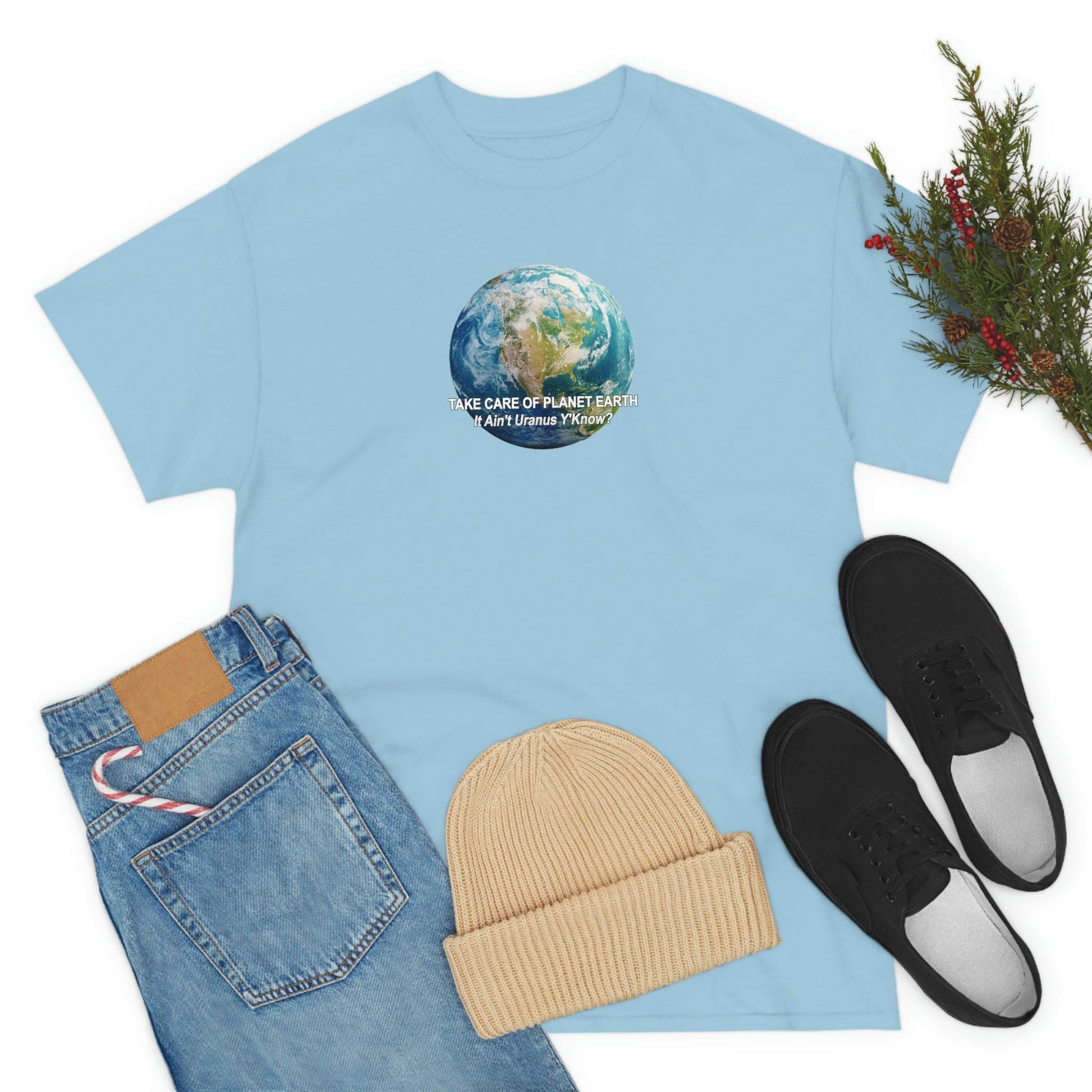 Take Care og Planet Earth. It Aint Uranus Y'Know Unisex Heavy Cotton Tee