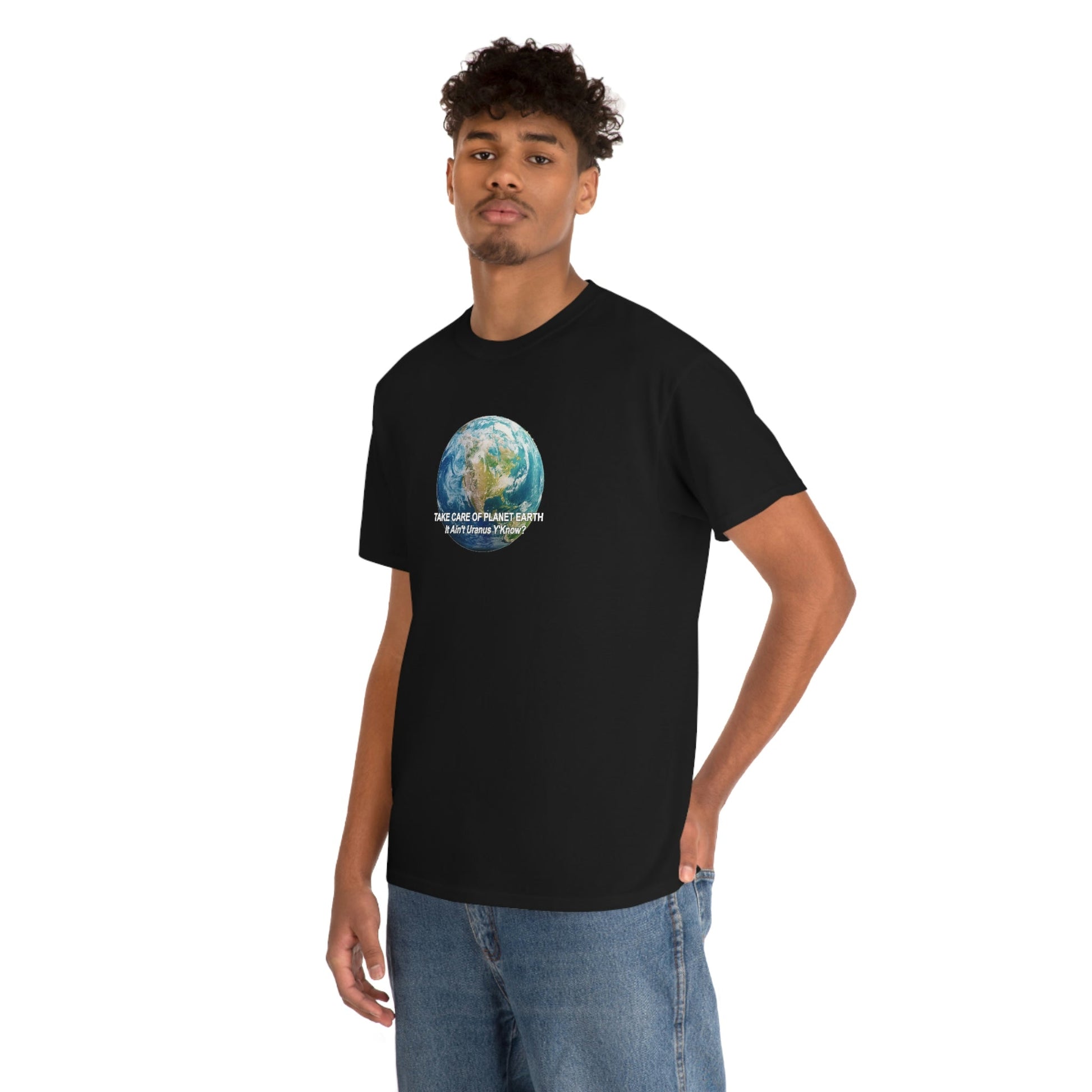 Take Care og Planet Earth. It Aint Uranus Y'Know Unisex Heavy Cotton Tee