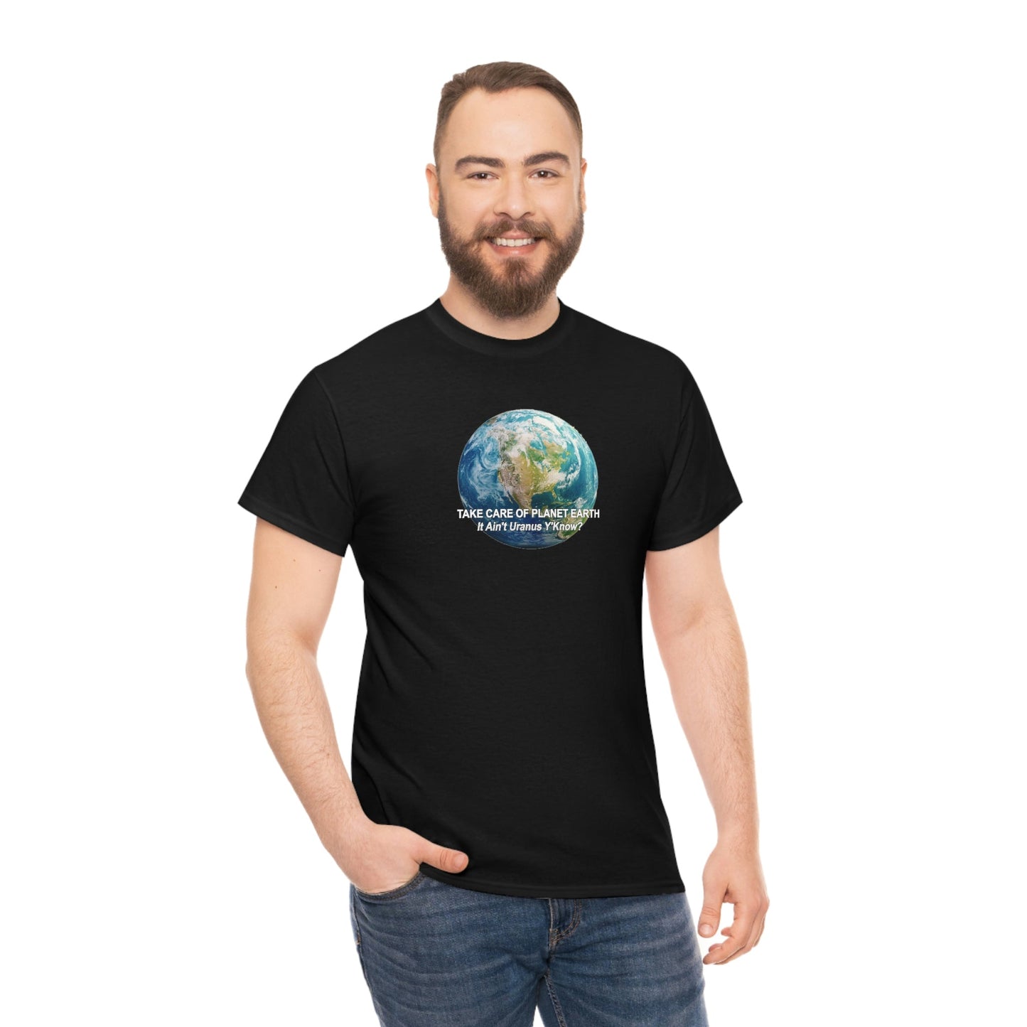 Take Care og Planet Earth. It Aint Uranus Y'Know Unisex Heavy Cotton Tee