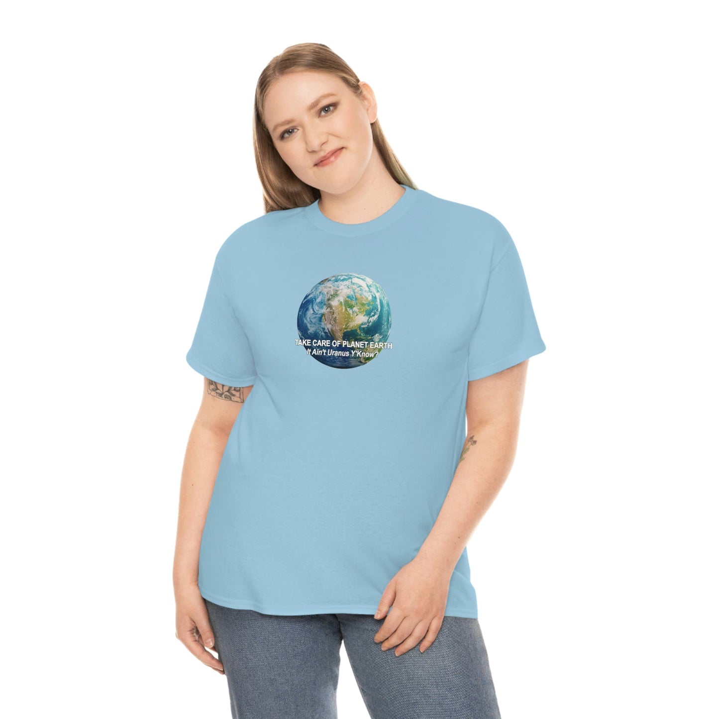 Take Care og Planet Earth. It Aint Uranus Y'Know Unisex Heavy Cotton Tee