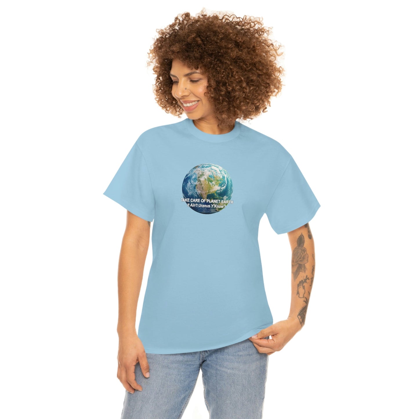 Take Care og Planet Earth. It Aint Uranus Y'Know Unisex Heavy Cotton Tee