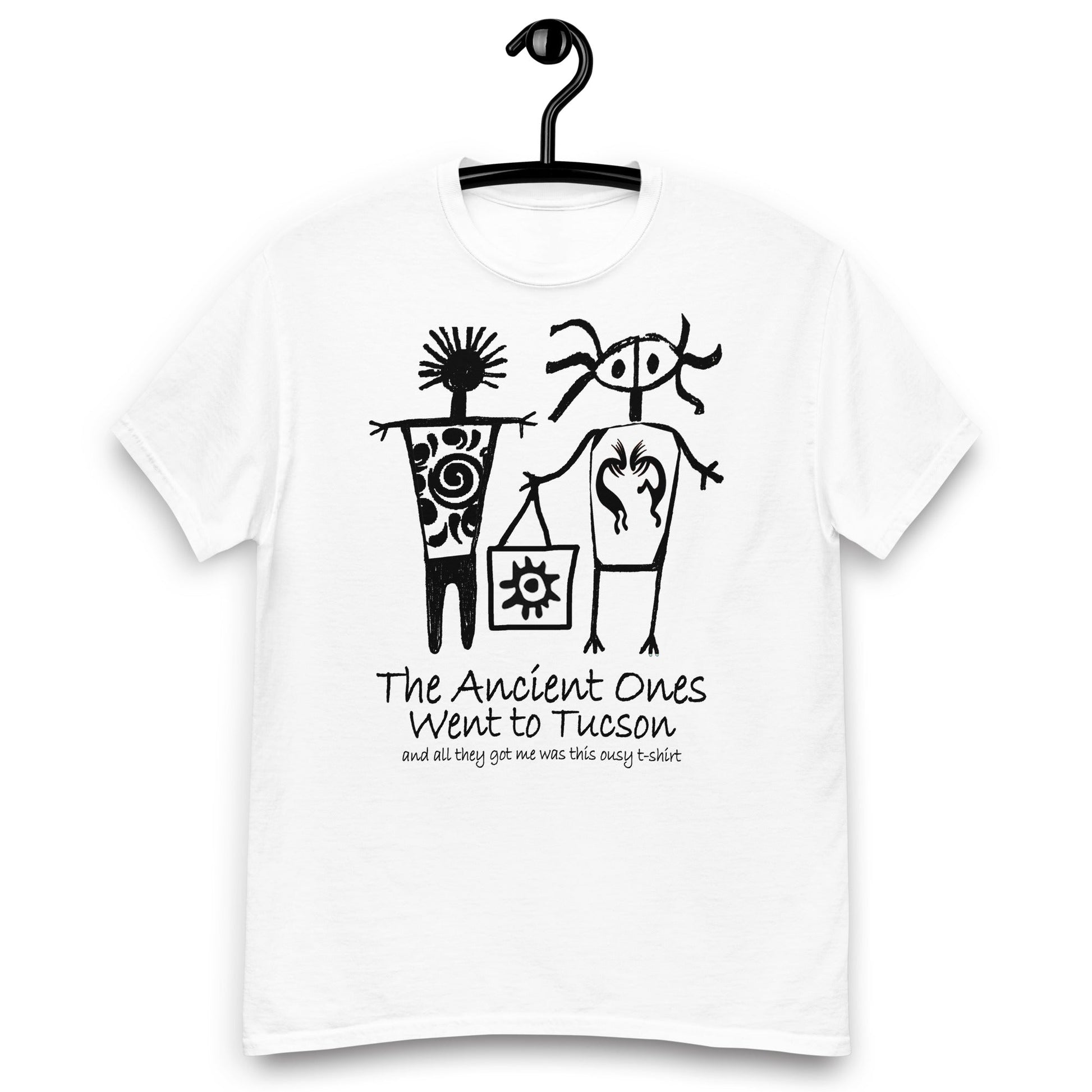 The Ancients Ones Went to Tuscon and All They Got Me was this Lousy T-Shirt