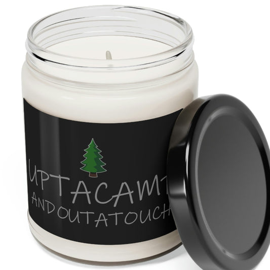 Upta Camp and Outa Touch Scented Soy Candle - 9oz