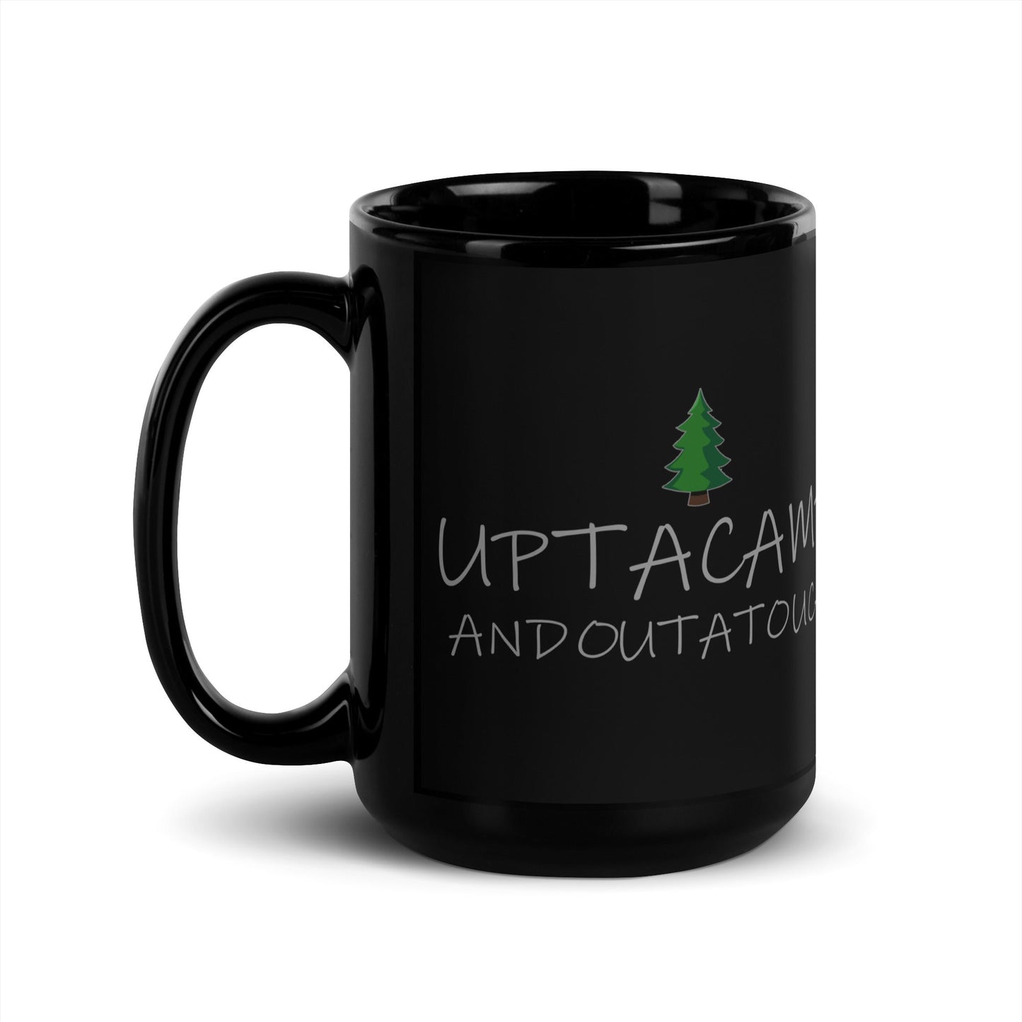 Upta Camp Outa Touch Black Glossy Ceramic Mug