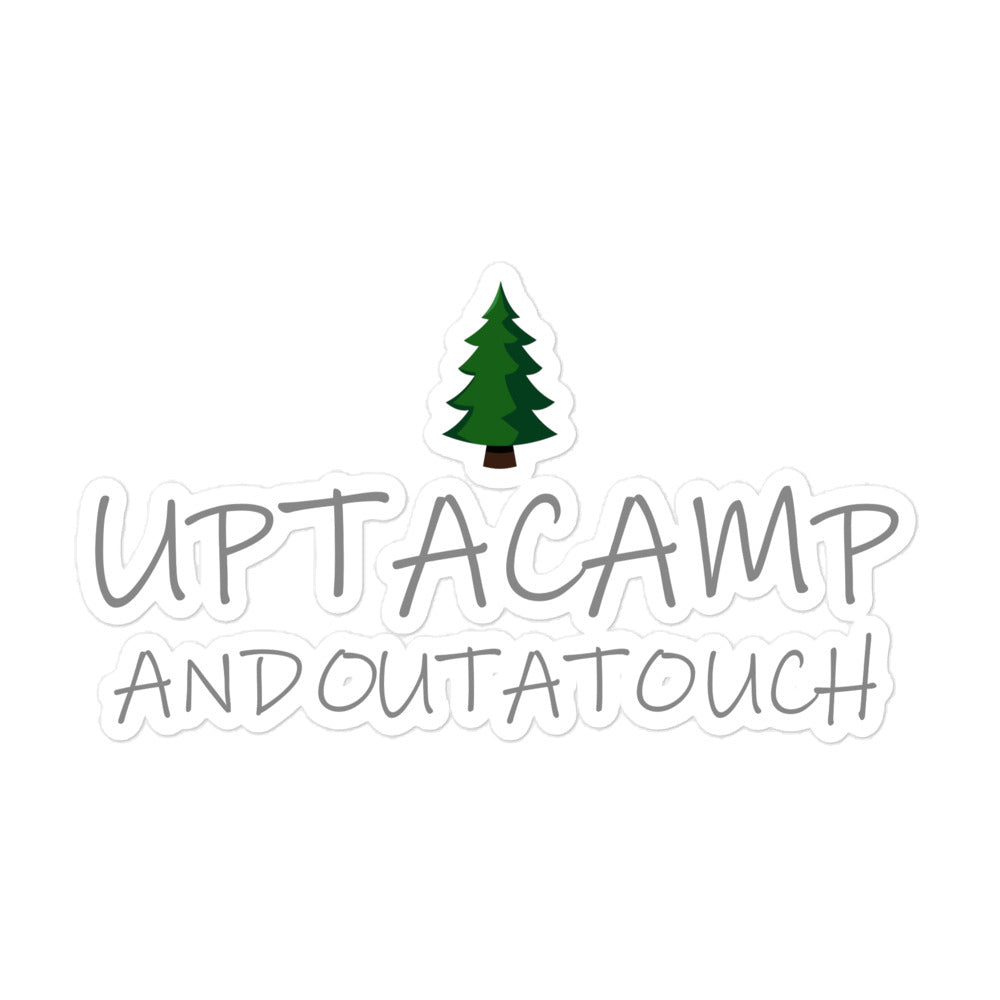 Upta Camp Outa Touch Bubble-Free Stickers