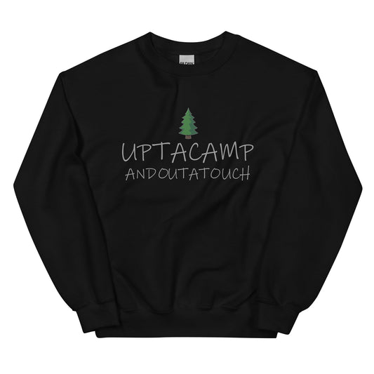 Upta Camp Outa Touch Unisex Sweatshirt