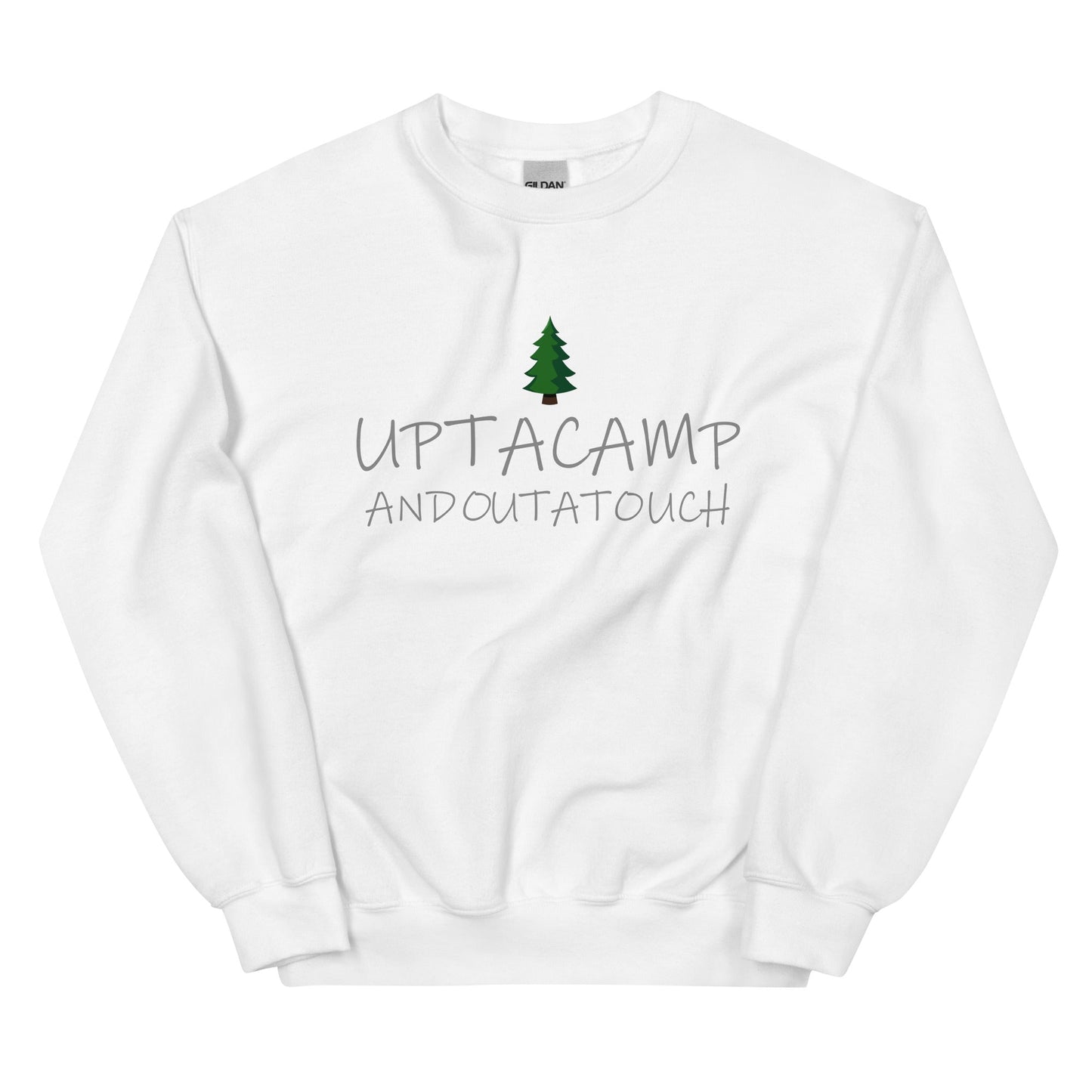 Upta Camp Outa Touch Unisex Sweatshirt