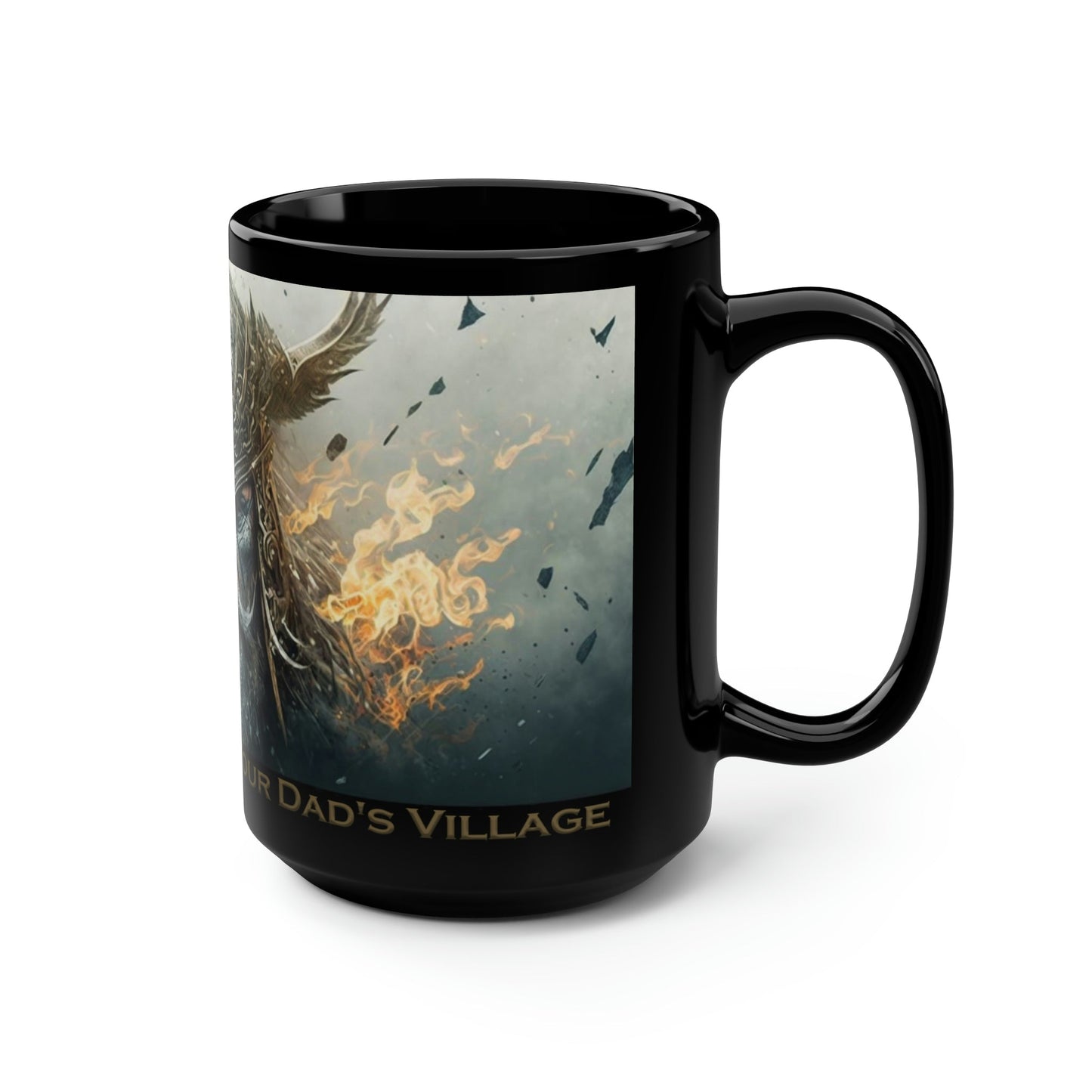 Viking Saying | "My Dad Can Pillage Your Mom's Village" | 15 oz Coffee Mug