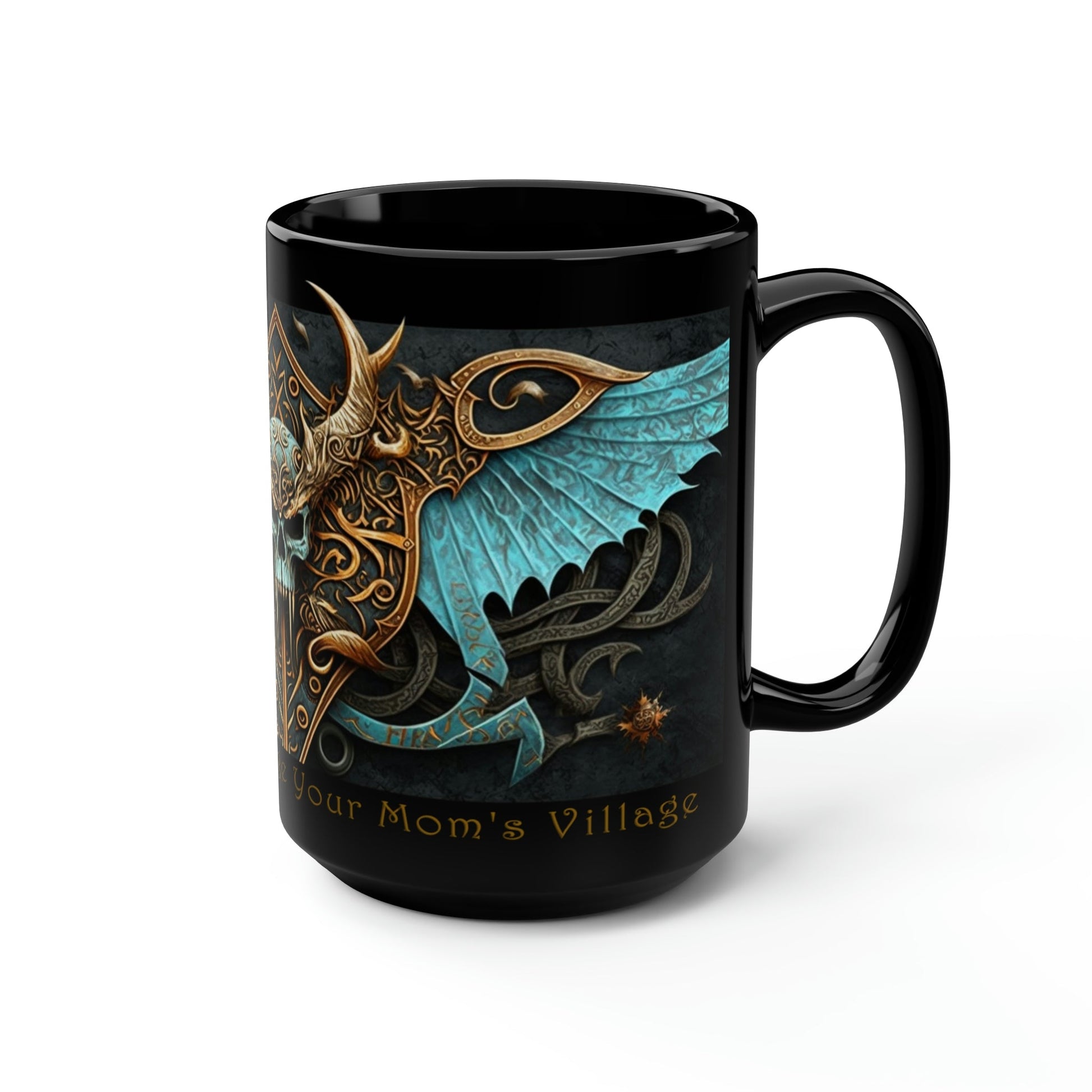 Viking Saying | "My Mom Can Pillage Your Mom's Village" | 15 oz Coffee Mug