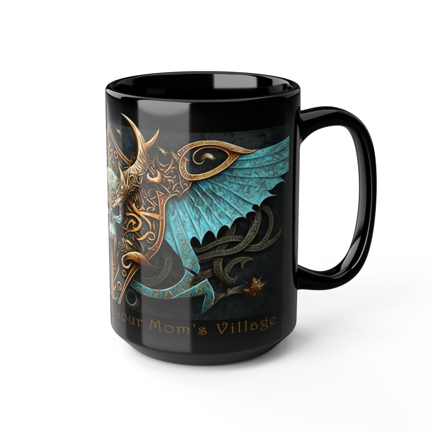 Viking Saying | "My Mom Can Pillage Your Mom's Village" | 15 oz Coffee Mug