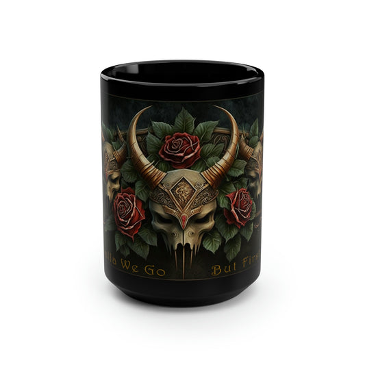 Viking Saying | "Til Valhalla We Go. But First, Coffee" | 15 oz Coffee Mug