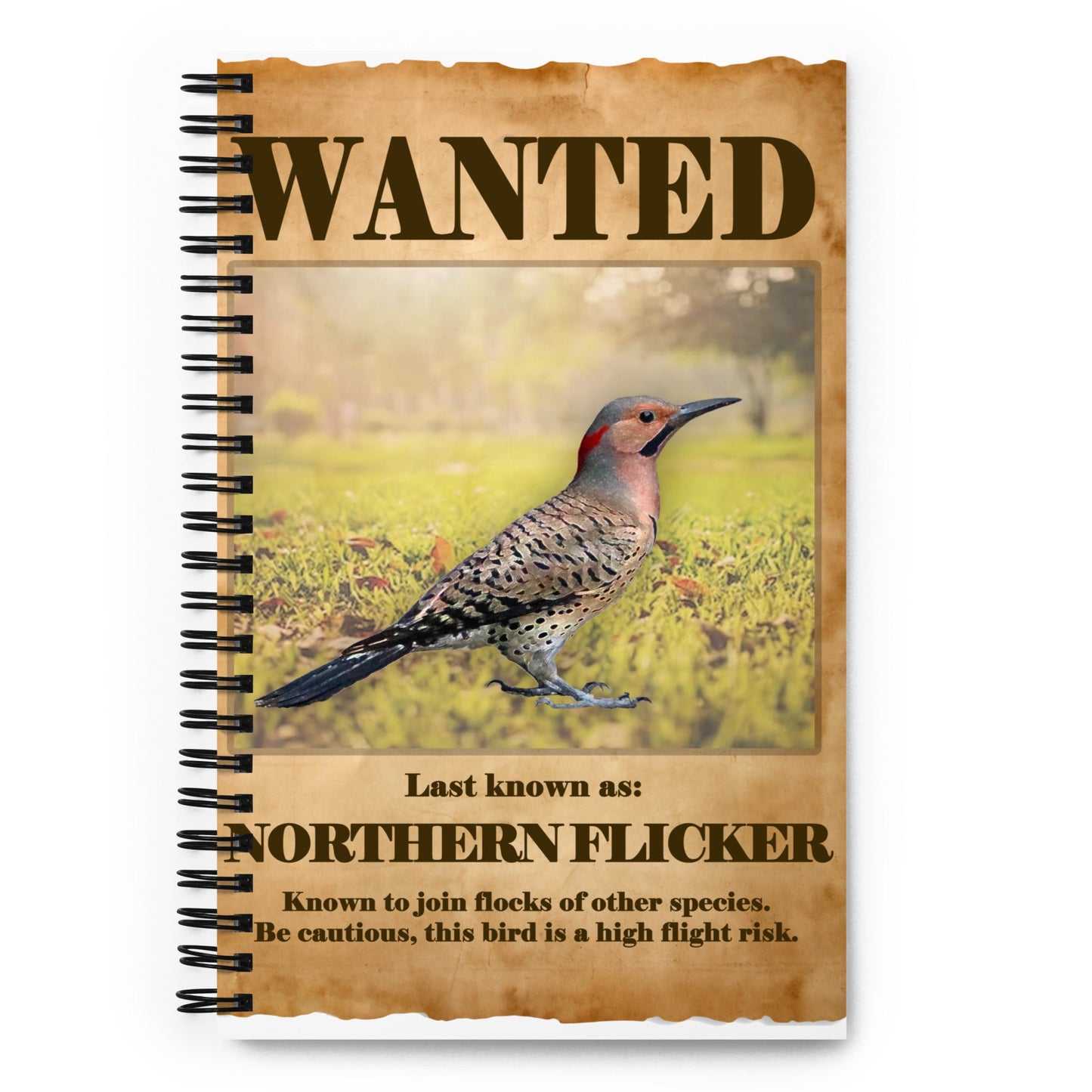 Wanted: Northern Flicker Spiral Notebook