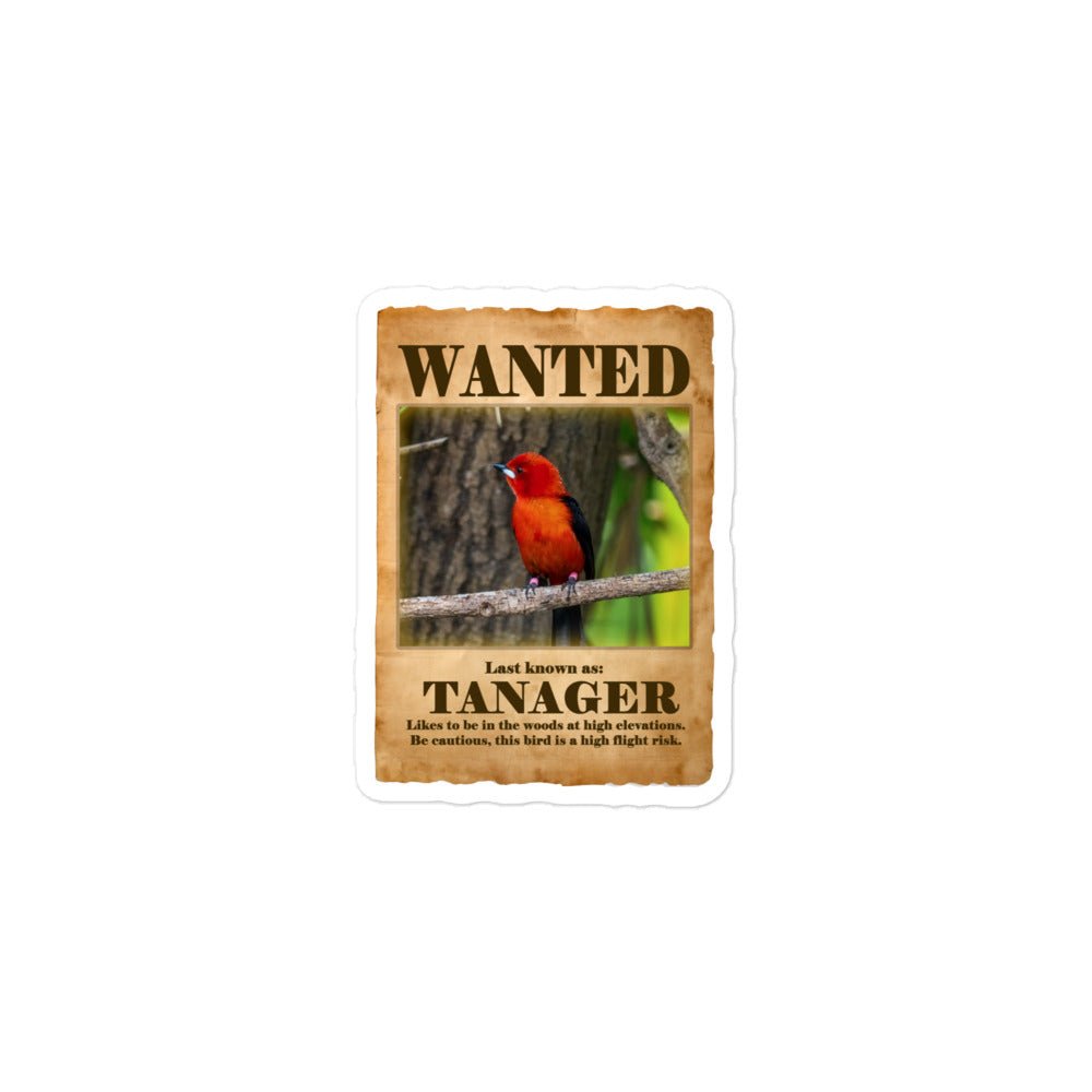 Wanted: Tanager Bubble-Free Stickers