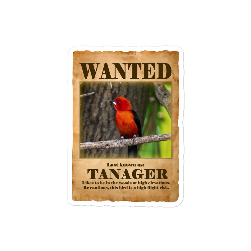 Wanted: Tanager Bubble-Free Stickers