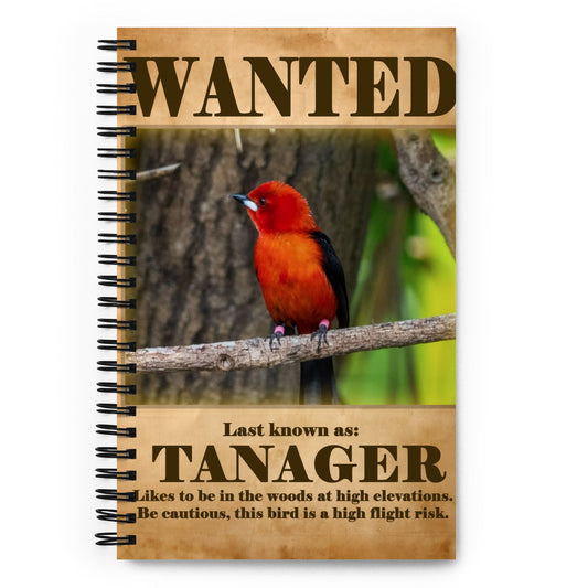 Wanted: Tanager Spiral Notebook