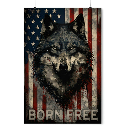 Wolf Inspirational Quotes - Born Free - Premium Matte Vertical Posters